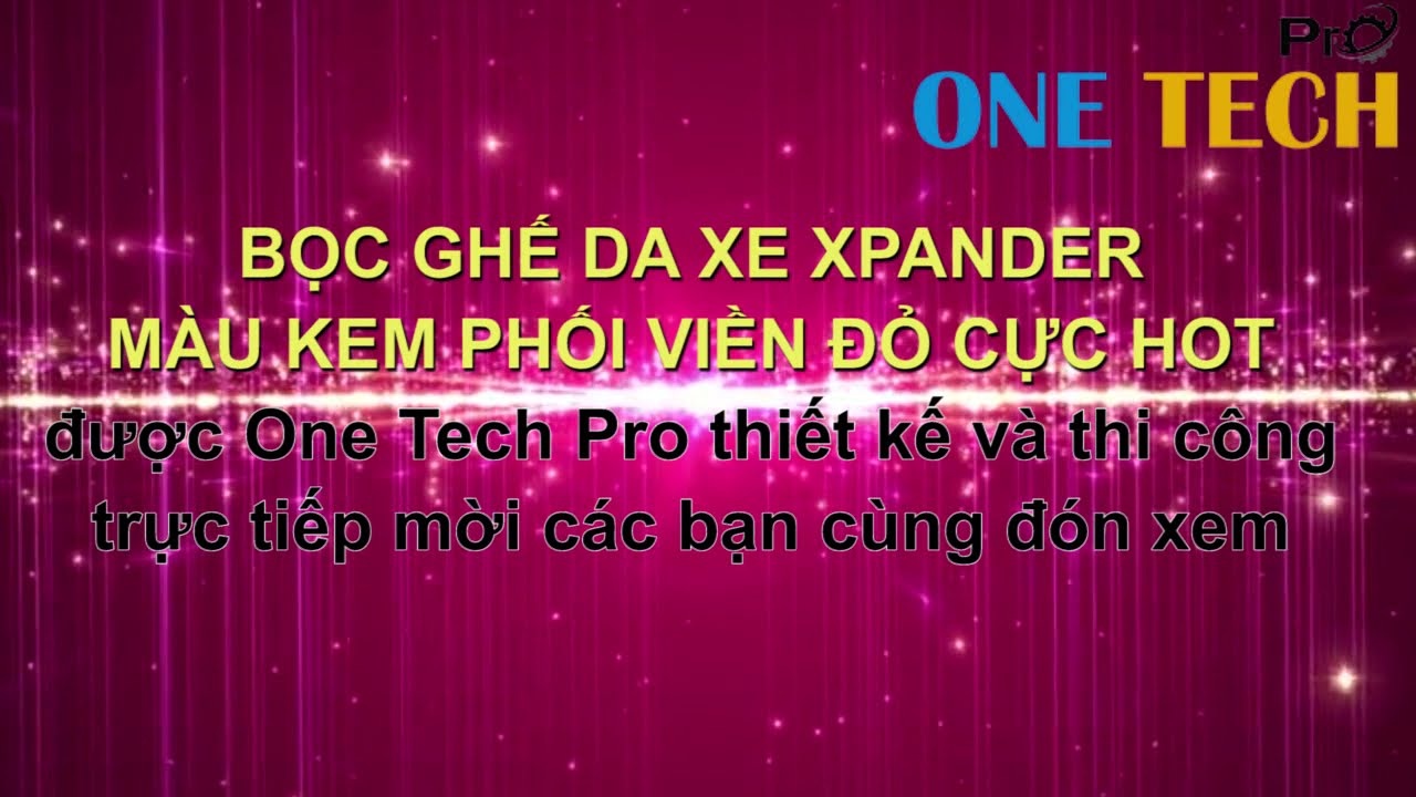 Lợi ích và quy trình - Bọc ghế da Xpander cho không gian xe sang trọng