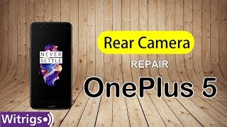 OnePlus 5  Rear camera Repair Guide screenshot 2