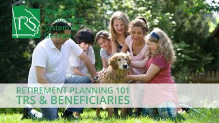 TRS & Beneficiaries