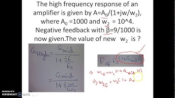 Numericals on Effect of Negative feedback High frequency response of an amplifier