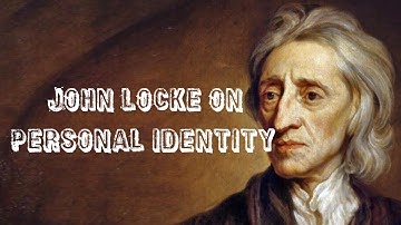 Understanding the Self - John Locke on Personal Identity
