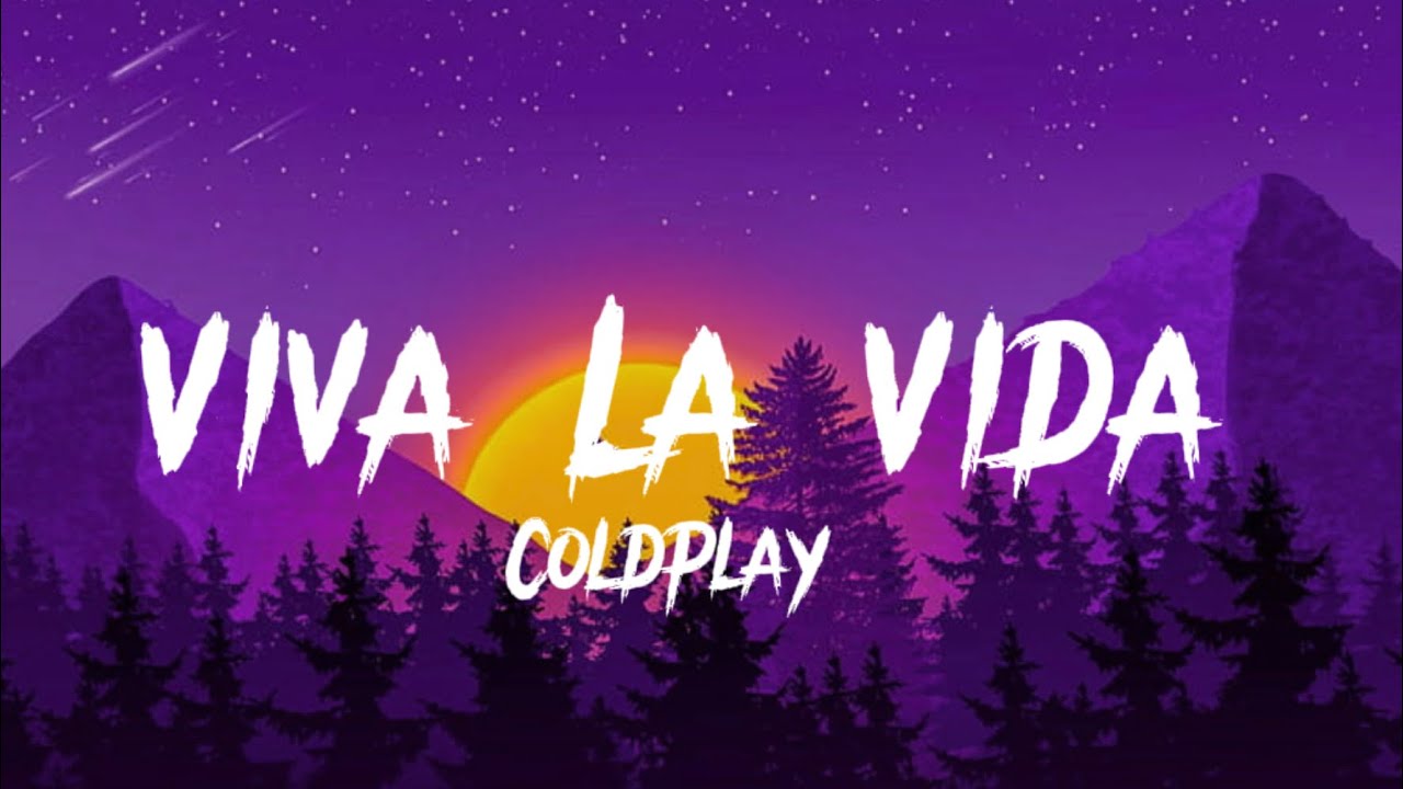 Viva La Vida Coldplay (Lyrics) YouTube