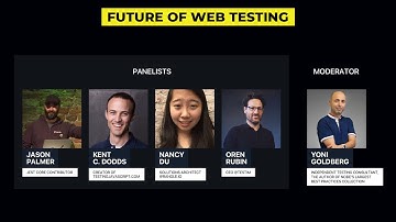 Panel Discussion – Future of Web Testing