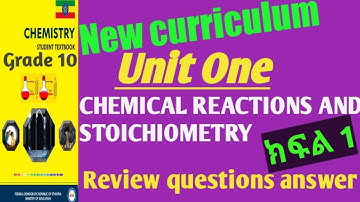 New curriculum Grade 10 chemistry review questions on unit one chemical reaction and stoichiometry