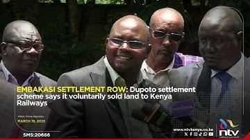 Embakasi Settlement Row: Dupoto settlement scheme says it voluntarily sold land to Kenya Railways