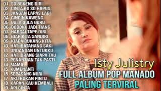 Full Album Pop Manado Paling Terviral - Isty Julistry