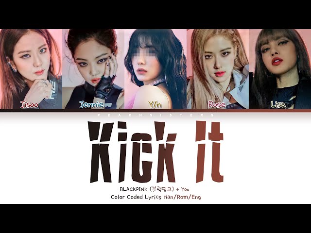 [Karaoke Ver.] BLACKPINK (블랙핑크) - KICK IT || 5 Members Ver. (You As Member) class=