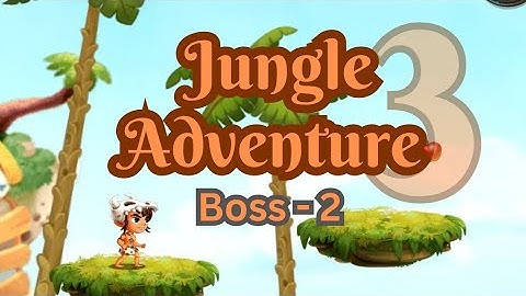 Jungle Adventure 3 | World 01 | Boss 2 🏕 |