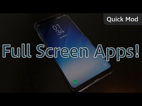 Galaxy S8 - Force Apps to be used in Full Screen Mode! - Quick Mod