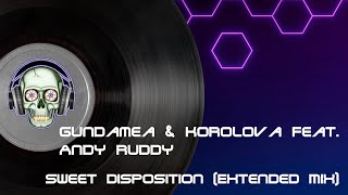 Gundamea & Korolova feat.  Andy Ruddy - Sweet Disposition (Extended Mix) Resimi