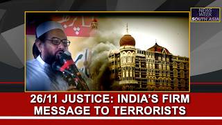 26/11 JUSTICE: INDIA’S FIRM MESSAGE TO TERRORISTS