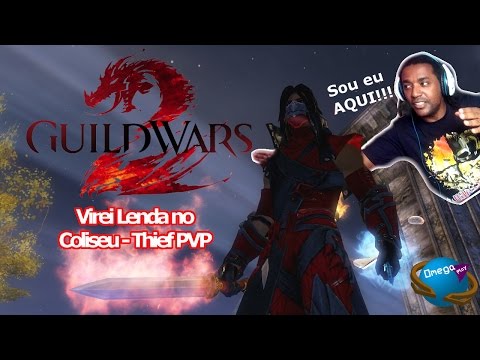 "Me tornei a Lenda do Coliseu" Thief S/D PVP [Guildwars 2] Omega Play