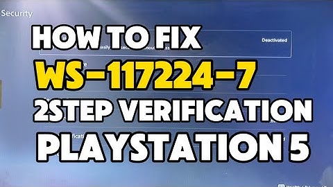 How to fix PS5 Error WS-117224-7 There maybe a problem with 2 step Verification settings PS5
