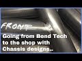 Taking your Bend Tech chassis to the shop for Fabrication