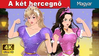A két hercegnő | The Two Princesses in Hungarian | @HungarianFairyTales