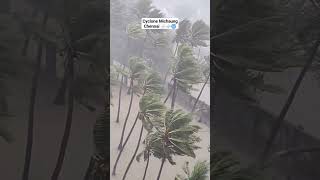 Cyclone Michaung in Chennai michuang cyclonemichaung Chennai ChennaiCyclone cyclone2023