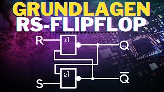 Grundlagen RS-Flipflop einfach erklärt | Digitaltechnik