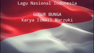 Lirik Lagu Gugur Bunga II Lagu Wajib Nasional