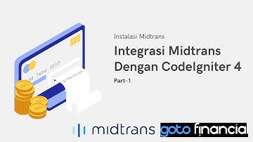 Tutorial Instalasi Midtrans Pada CodeIgniter 4