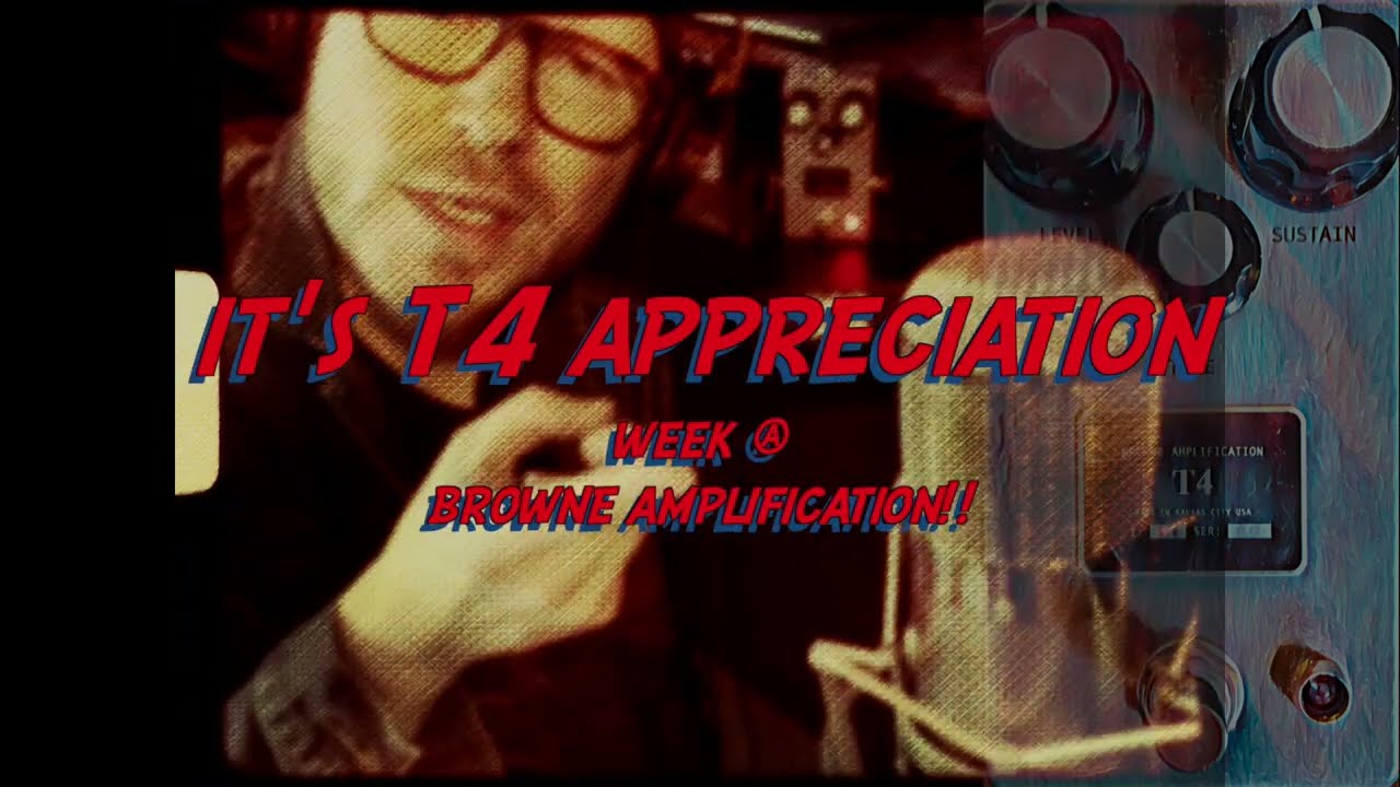 It's T4 fuzz appreciation week at Browne Amplification! 