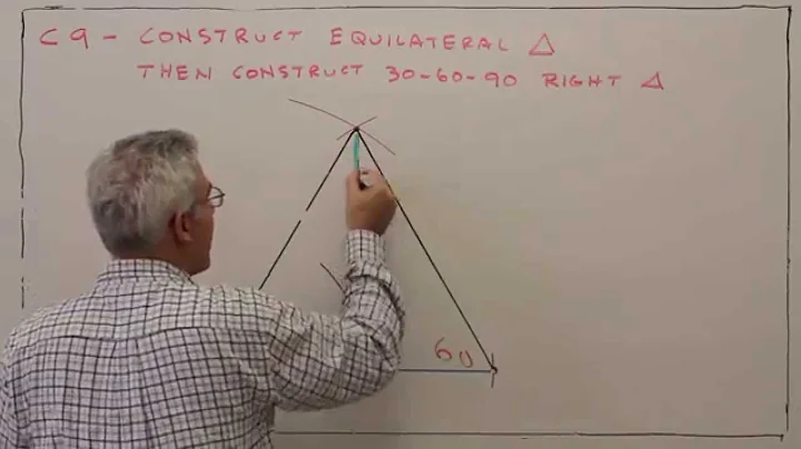 C9--Construct an Equilateral Triangle and a 30-60-90 Right Triangle