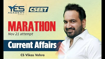 CSEET Current Affairs MARATHON November 21 | CS Vikas Vohra