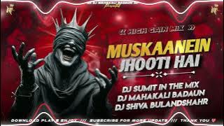 Muskaanein.JHOOTI.HAI DJ remix 💪competition DESH BASS 🔊(#MK SOUND RR 🔱▶️