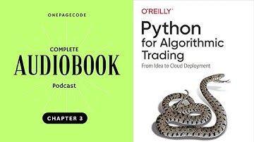 Python For Algorithimic Trading Chapter 3 Podcast Audiobook.