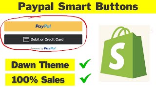 Dawn Theme - How to Add PayPal Smart Buttons in Shopify Store | Boost Sales