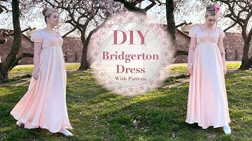 DIY Bridgerton Dress - Regency Gown - With Pattern