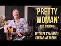 How to play pretty woman by roy orbison
