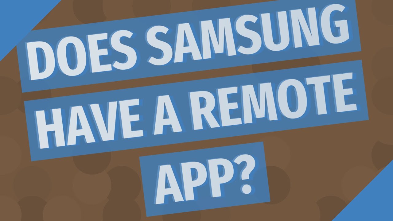 Does Samsung Have A Remote App YouTube