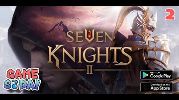 Seven Knights 2 | Global MMORPG | Story Mode Gameplay Part 2 (Android/IOS)