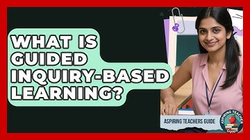 What Is Guided Inquiry-Based Learning? - Aspiring Teacher Guide