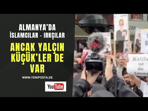 Almanya, İslamcılar ve ırkçılar: Ama Yalçın Küçükler de var