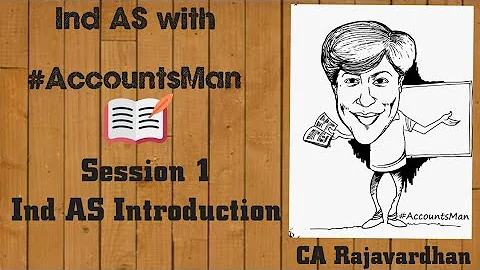 Ind AS Introduction | Accounting Policies | IndAS with #AccountsMan | CA Rajavardhan | CA Final FR