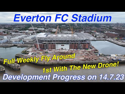 NEW Everton FC Stadium at Bramley Moore Dock Stadium Update Ep 87 (14.7.23) Full Flyaround