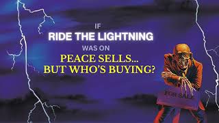 If Ride the Lightning was on Peace Sells... but Who's Buying?