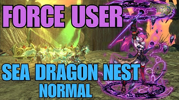 FORCE USER POV [ NO DIE ] - SEA DRAGON NEST NORMAL | DRAGON NEST SEA CLASSIC