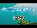 31. Everything I Own | Bread 