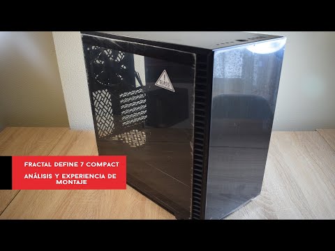 Fractal Define 7 Compact. #Análisis y experiencia de montaje de la semitorre