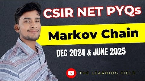 Markov Chain PYQs CSIR-NET 2024 (DEC) & 2025 (JUNE) 