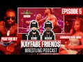 Kayfabe Friends Podcast Episode 5  | Chris Bey , WWE Crown Jewel , The Viral Sting Interview &amp; more