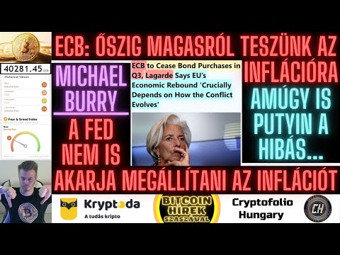 Bitcoin Hírek (604) - ECB: Őszig magasról teszünk az Inflációra Amúgy is Putyin a hibás...