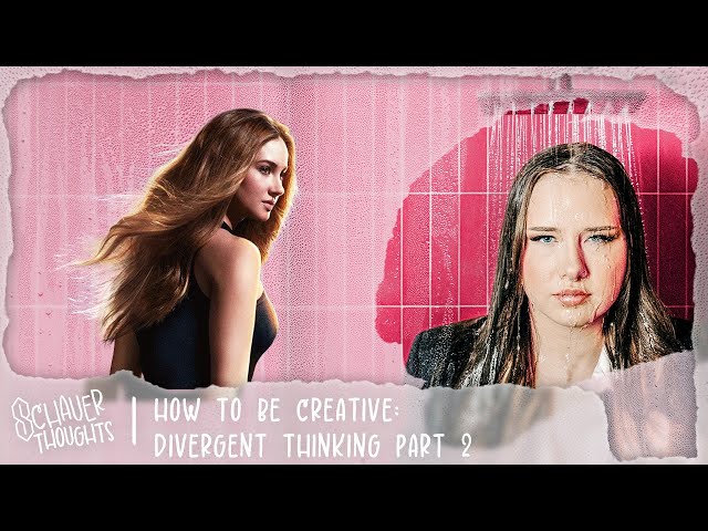 How To Be Creative: Divergent Thinking (Pt. 2)! | Schauer Thoughts