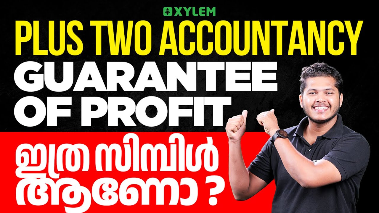 Plus Two Accountancy - Guarantee of profit ഇത്ര സിമ്പിൾ ആണോ? | Xylem Plus Two Commerce