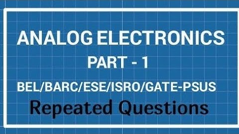 Analog Electronics Mcq questions and answers quiz | gate | ese | BARC | Bel preparation