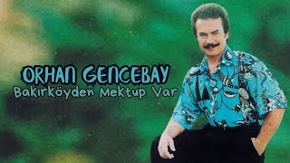 Orhan Gencebay - Bakırköyden Mektup Var Resimi