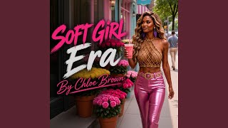 Soft Girl Era