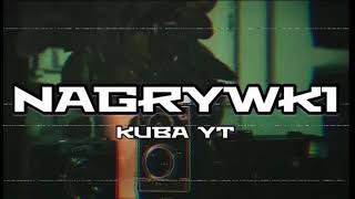 ♪ KubaYT - NAGRYWKI ♪